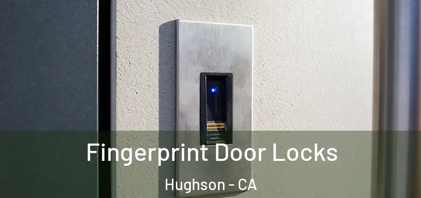  Fingerprint Door Locks Hughson - CA